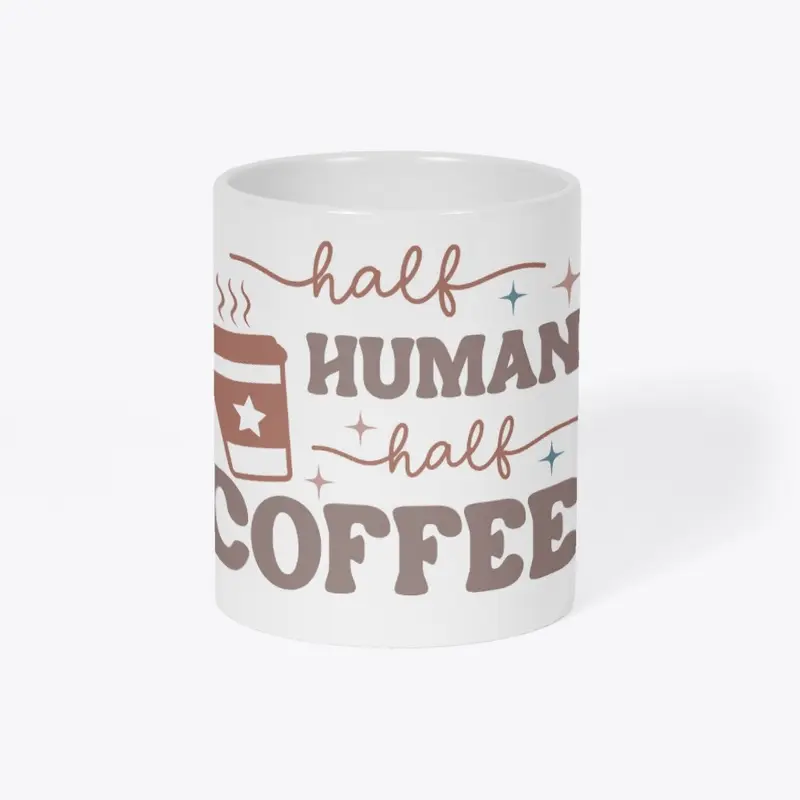 Half Human half Coffee